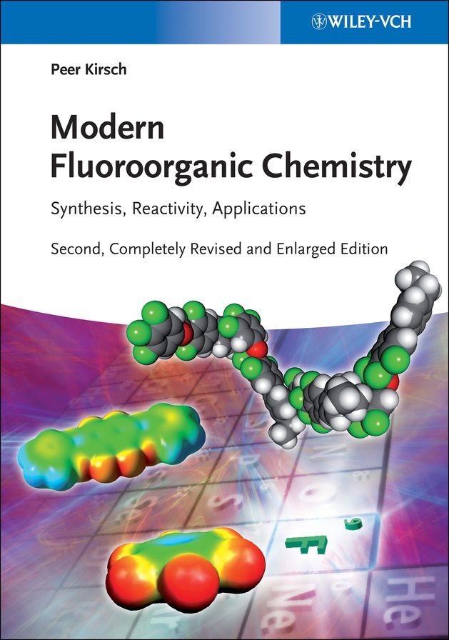 Modern Fluoroorganic Chemistry: Synthesis, Reactivity, Applications