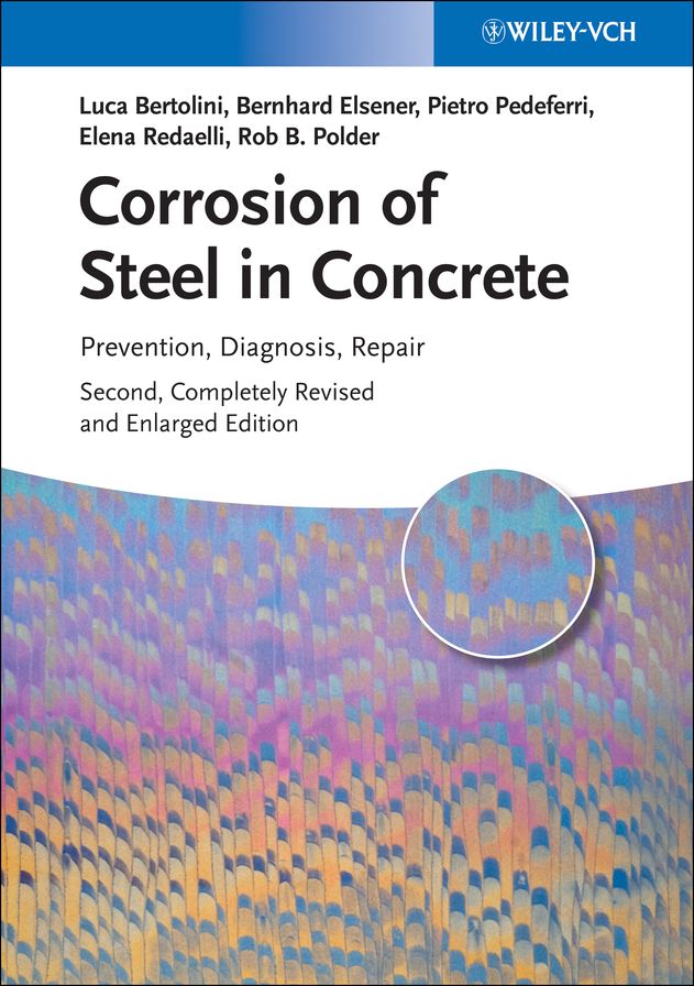Corrosion of Steel in Concrete: Prevention, Diagnosis, Repair