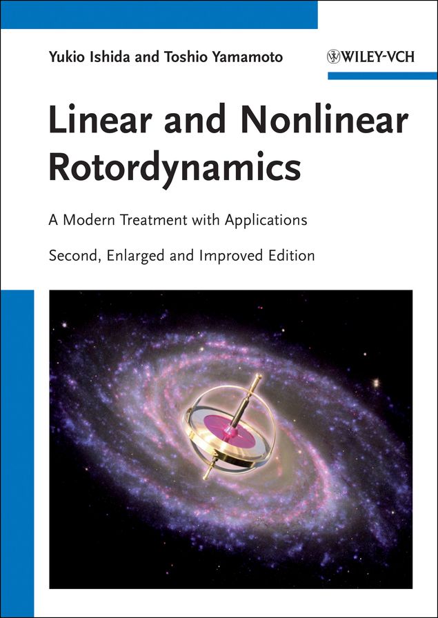 Linear and Nonlinear Rotordynamics: A Modern Treatment with Applications