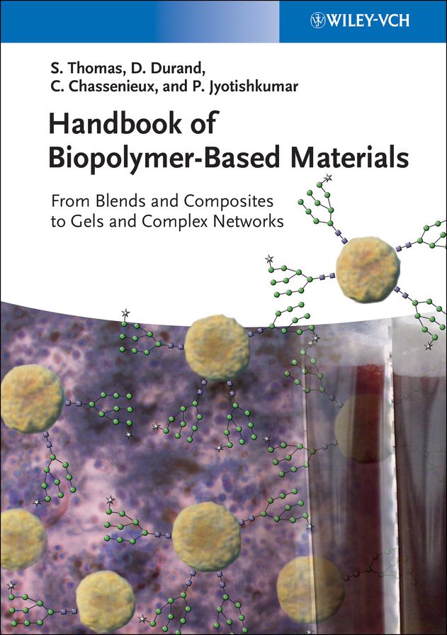 Handbook of Biopolymer-Based Materials: From Blends and Composites to Gels and Complex Networks