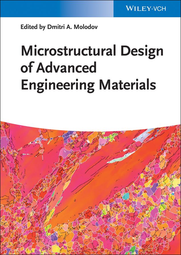 Microstructural Design of Advanced Engineering Materials