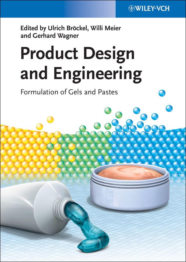Product Design and Engineering: Formulation of Gels and Pastes