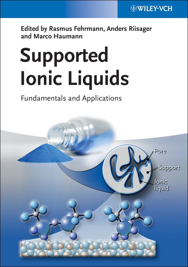 Supported Ionic Liquids: Fundamentals and Applications