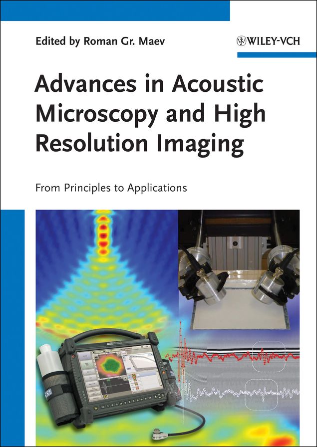 Advances in Acoustic Microscopy and High Resolution Imaging: From Principles to Applications