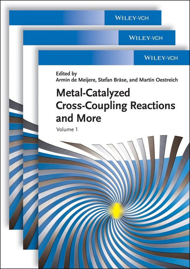 Metal Catalyzed Cross-Coupling Reactions and More, 3 Volume Set