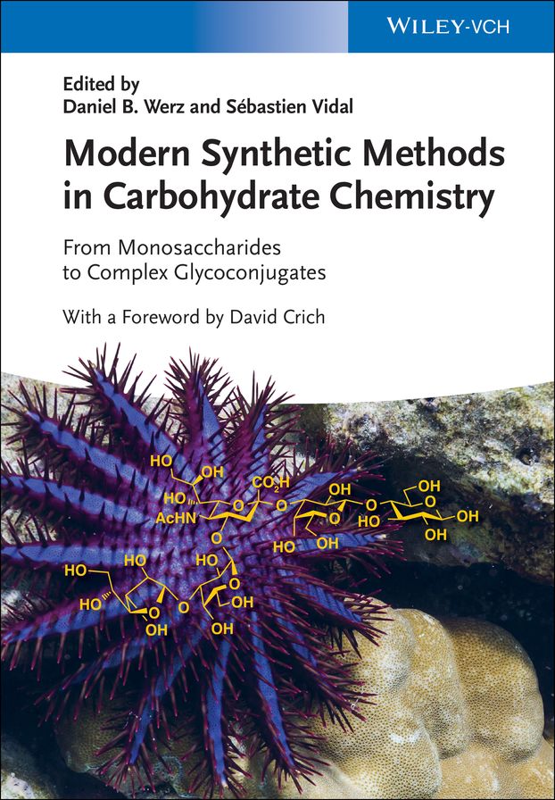 Modern Synthetic Methods in Carbohydrate Chemistry: From Monosaccharides to Complex Glycoconjugates