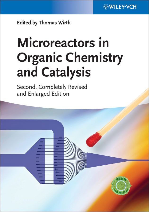 Microreactors in Organic Chemistry and Catalysis