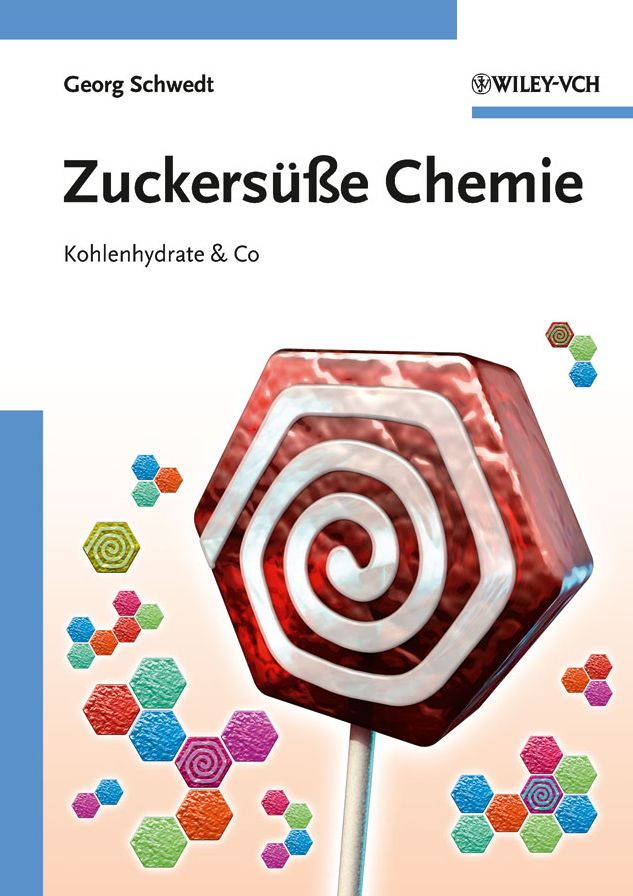 Zuckersüße Chemie: Kohlenhydrate and Co