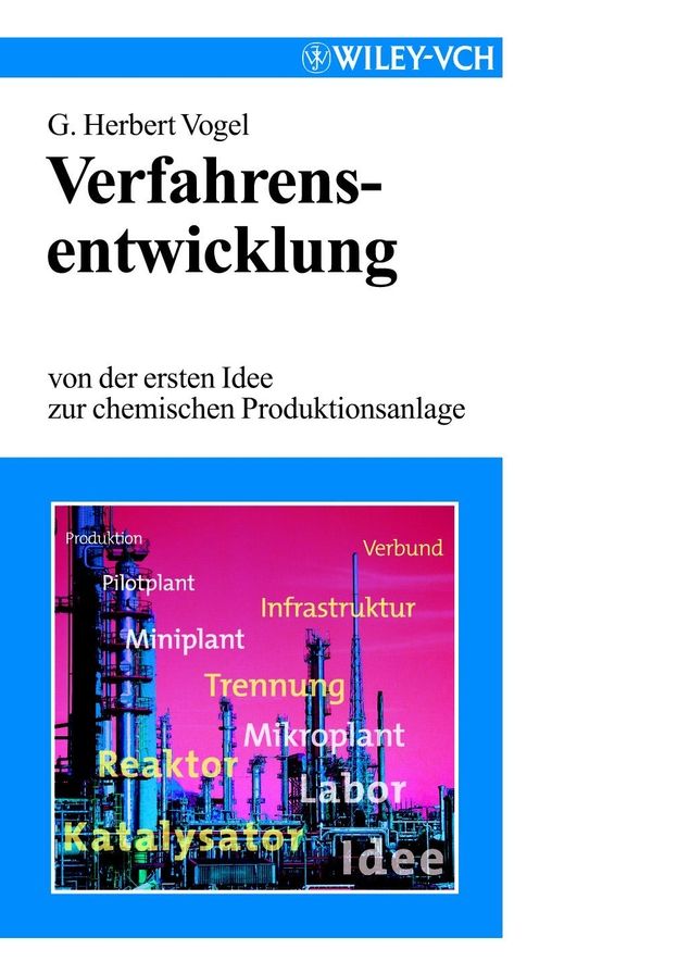 Verfahrensentwicklung: von der ersten Idee zur chemischen Prodiktionsanlage