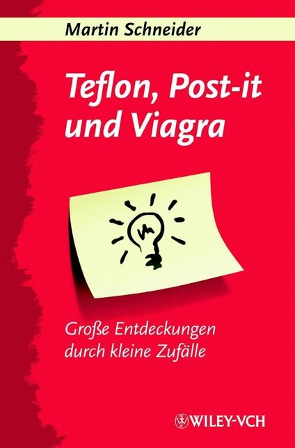 Teflon, Post-it und Viagra: Große Entdeckungen durch kleine Zufälle