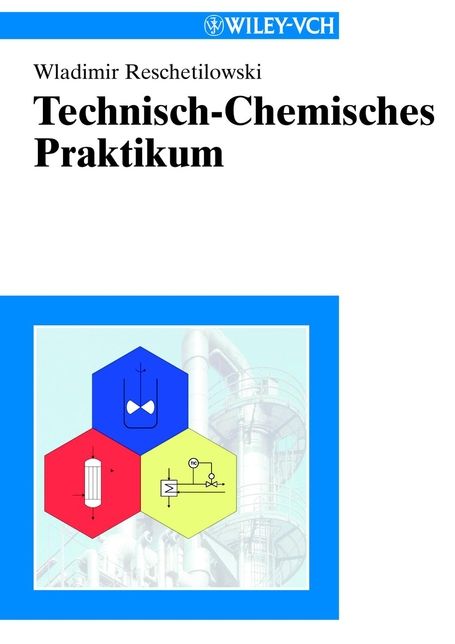 Technisch-Chemisches Praktikum