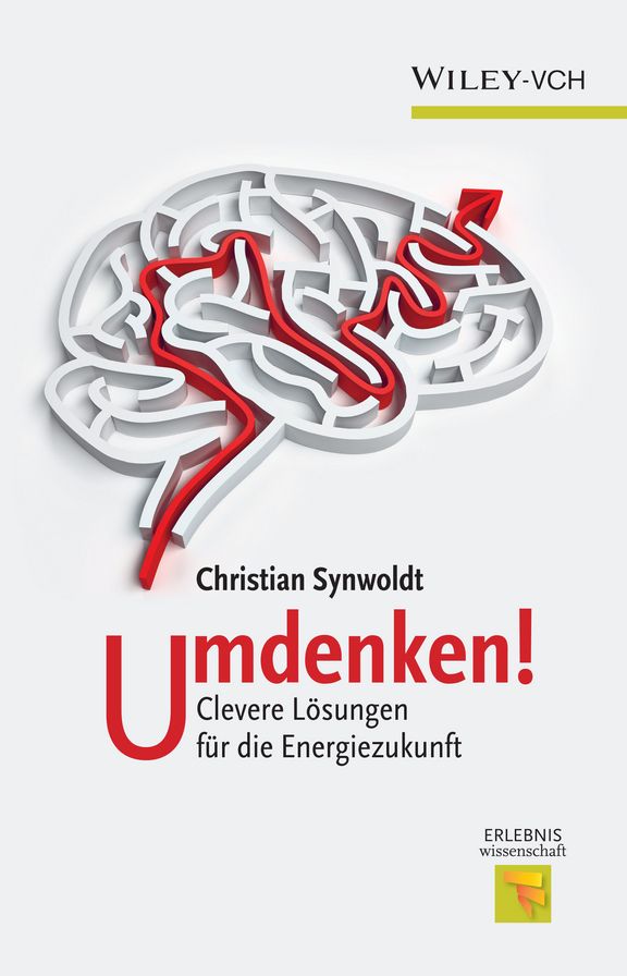 3.1 - Umdenken!: Clevere Lösungen für die Energiezukunft