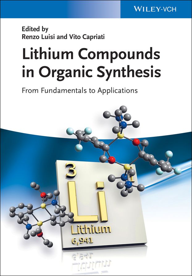 Lithium Compounds in Organic Synthesis: From Fundamentals to Applications