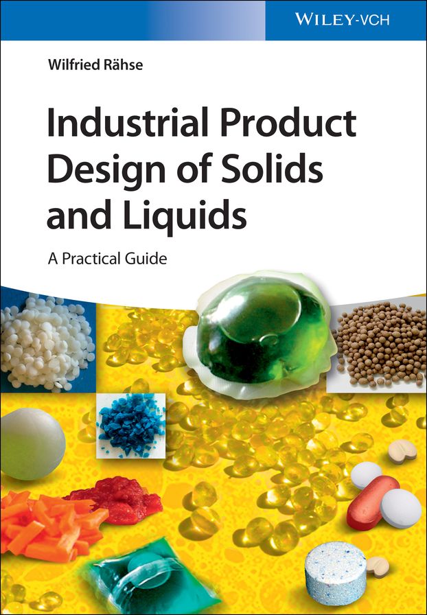 Industrial Product Design of Solids and Liquids: A Practical Guide