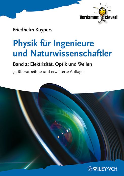 Physik für Ingenieure und Naturwissenschaftler: Band 2: Elektrizität, Optik und Wellen