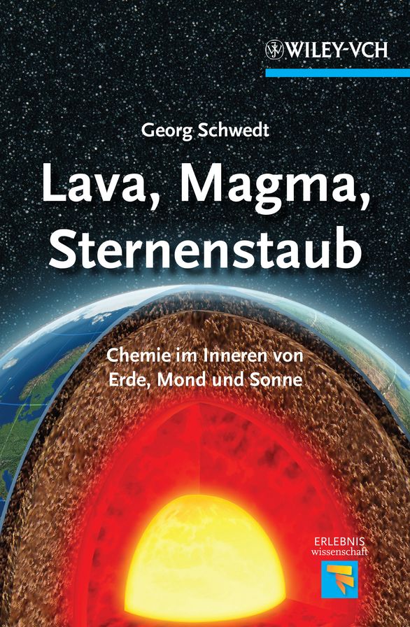 Lava, Magma, Sternenstaub: Chemie im Inneren von Erde, Mond und Sonne