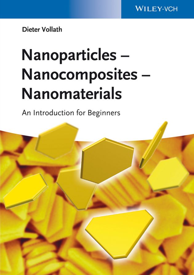 Nanoparticles - Nanocomposites - Nanomaterials: An Introduction for Beginners