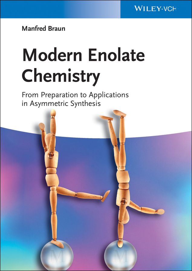 Modern Enolate Chemistry: From Preparation to Applications in Asymmetric Synthesis