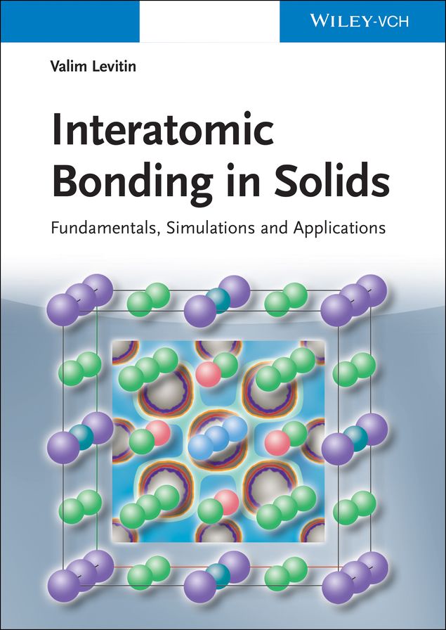 Interatomic Bonding in Solids: Fundamentals, Simulation, Applications