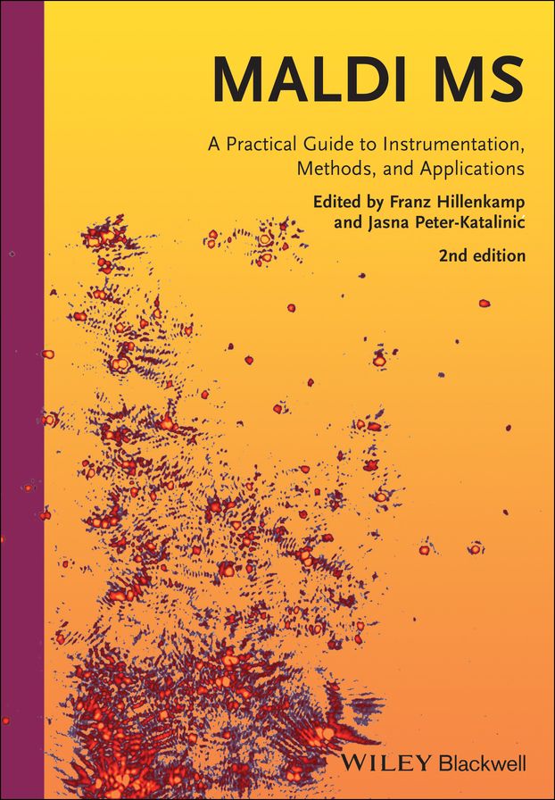 MALDI MS: A Practical Guide to Instrumentation, Methods and Applications