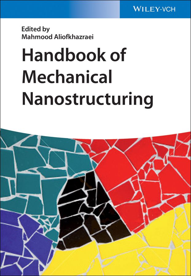 Handbook of Mechanical Nanostructuring, 2 Volume Set