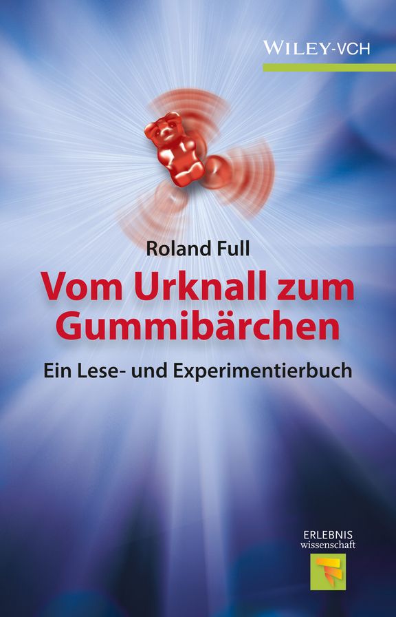 Vom Urknall zum Gummibärchen
