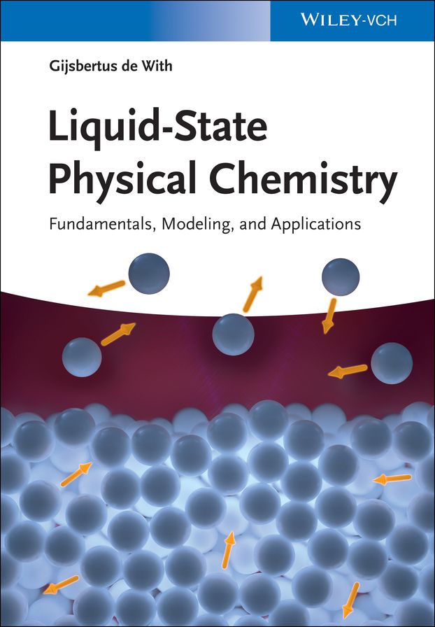 Liquid-State Physical Chemistry: Fundamentals, Modeling, and Applications