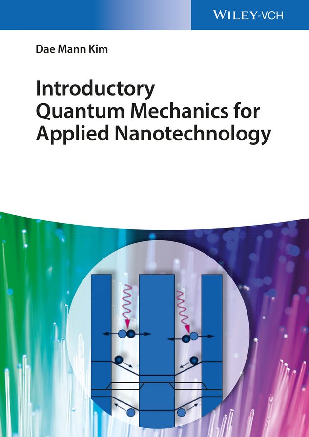 Introductory Quantum Mechanics for Applied Nanotechnology