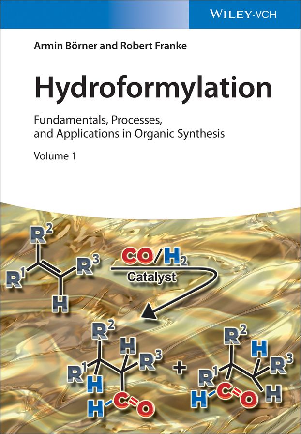Hydroformylation: Fundamentals, Processes, and Applications in Organic Synthesis