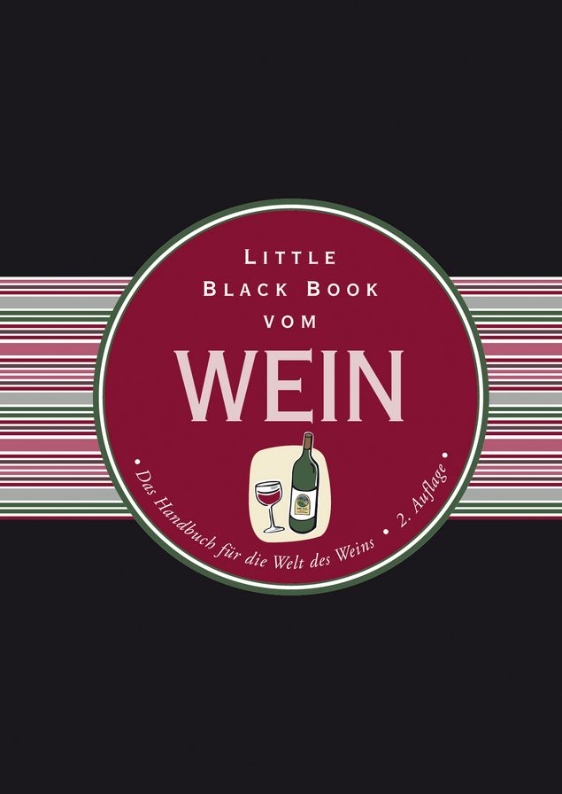 Little Black Book vom Wein: Das Handbuch für die Welt des Weins