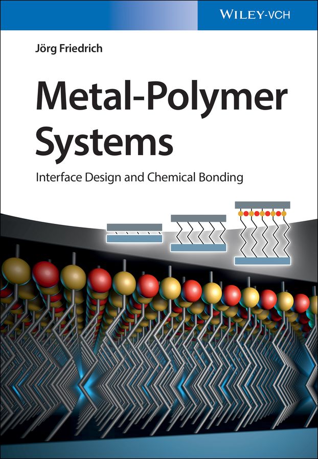 Metal-Polymer Systems: Interface Design and Chemical Bonding