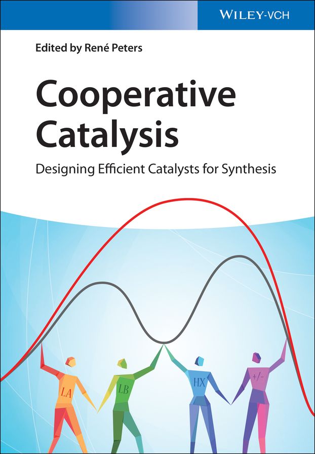 Cooperative Catalysis: Designing Efficient Catalysts for Synthesis