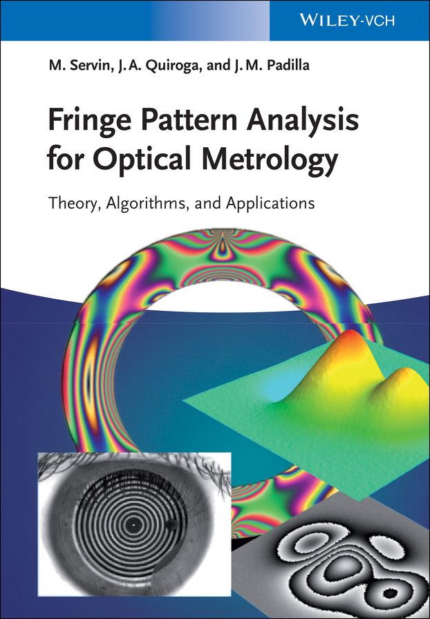 Fringe Pattern Analysis for Optical Metrology: Theory, Algorithms, and Applications