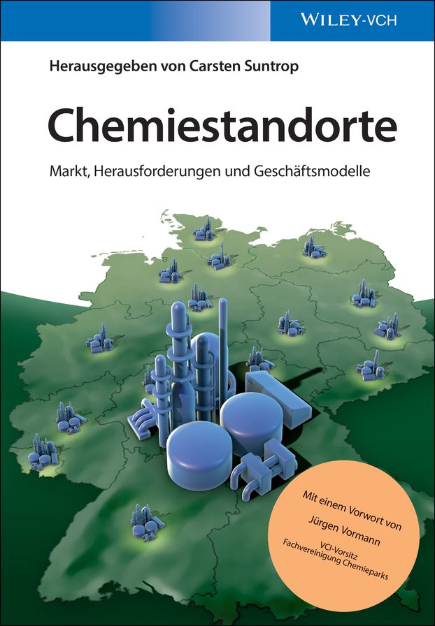 Chemiestandorte: Markt, Herausforderungen und Geschäftsmodelle