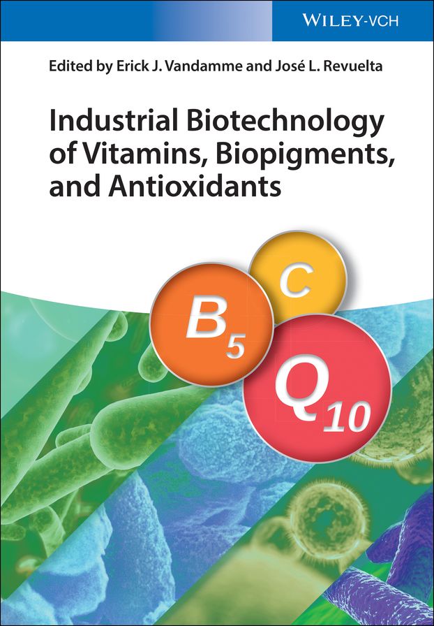 Industrial Biotechnology of Vitamins, Biopigments, and Antioxidants