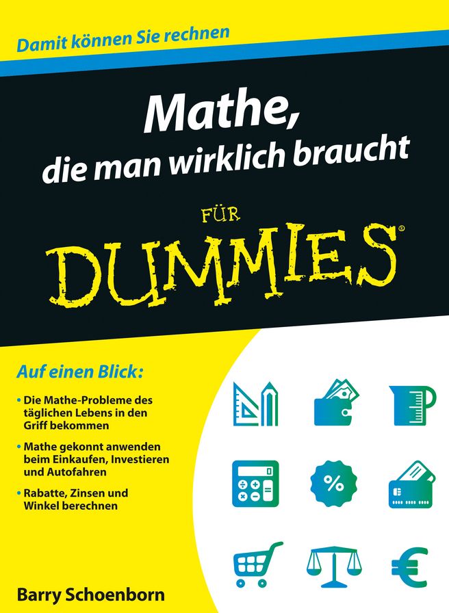 Mathe, die man wirklich braucht für Dummies