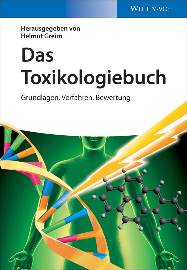 Das Toxikologiebuch: Grundlagen, Verfahren, Bewertung