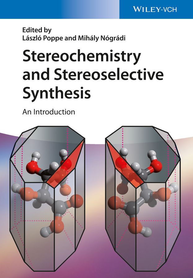 Stereochemistry and Stereoselective Synthesis: An Introduction