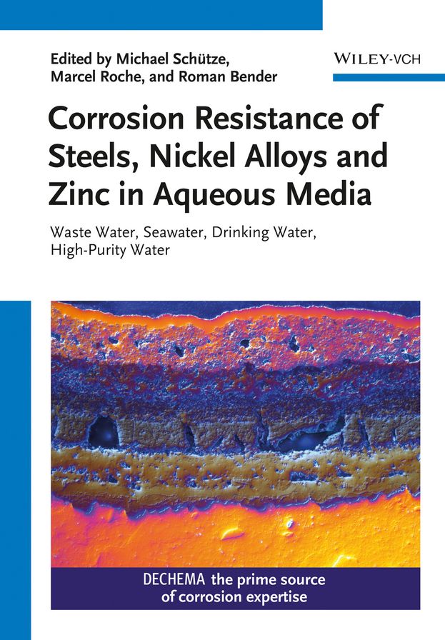 Corrosion Resistance of Steels, Nickel Alloys, and Zinc in Aqueous Media: Waste Water, Seawater, Drinking Water, High-Purity Water