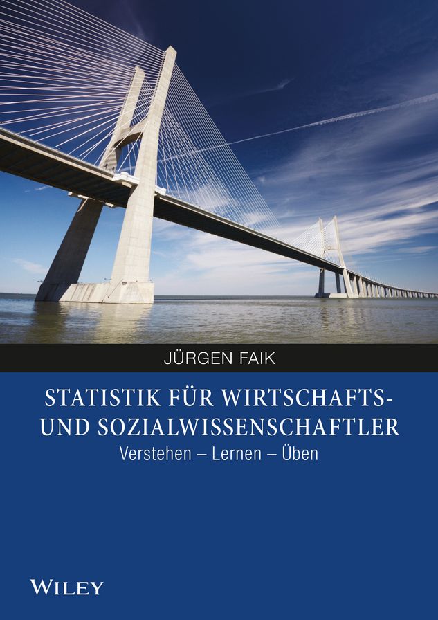 Statistik für Wirtschafts- und Sozialwissenschaftler: Verstehen, Lernen, Üben