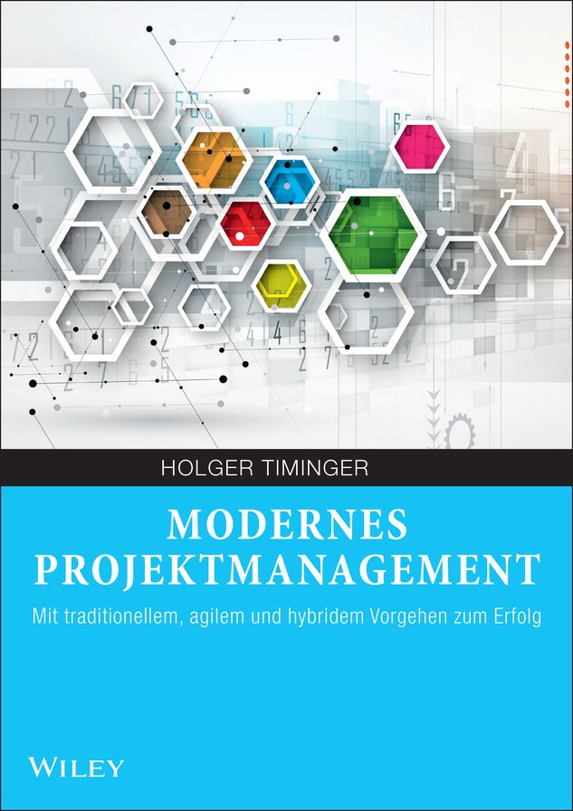 Modernes Projektmanagement: Mit traditionellem, agilem und hybridem Vorgehen zum Erfolg
