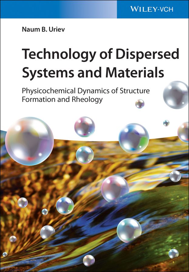 Technology of Dispersed Systems and Materials: Physicochemical Dynamics of Structure Formation and Rheology