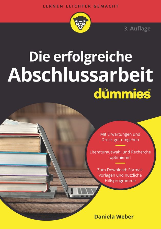 Die erfolgreiche Abschlussarbeit für Dummies