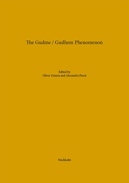 The Gudme / Gudhem Phenomenon: Papers Presented at a Worksop Schleswig, April 26. and 27., 2010