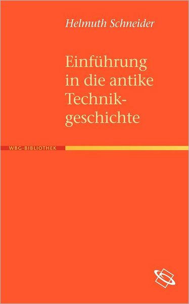 Einf hrung in die antike Technikgeschichte
