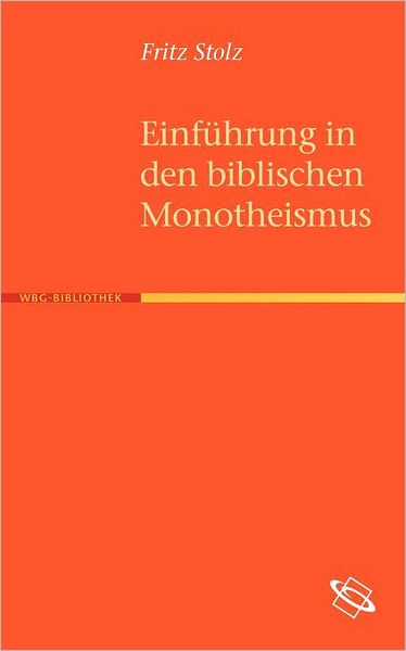 Einf hrung in den biblischen Monotheismus