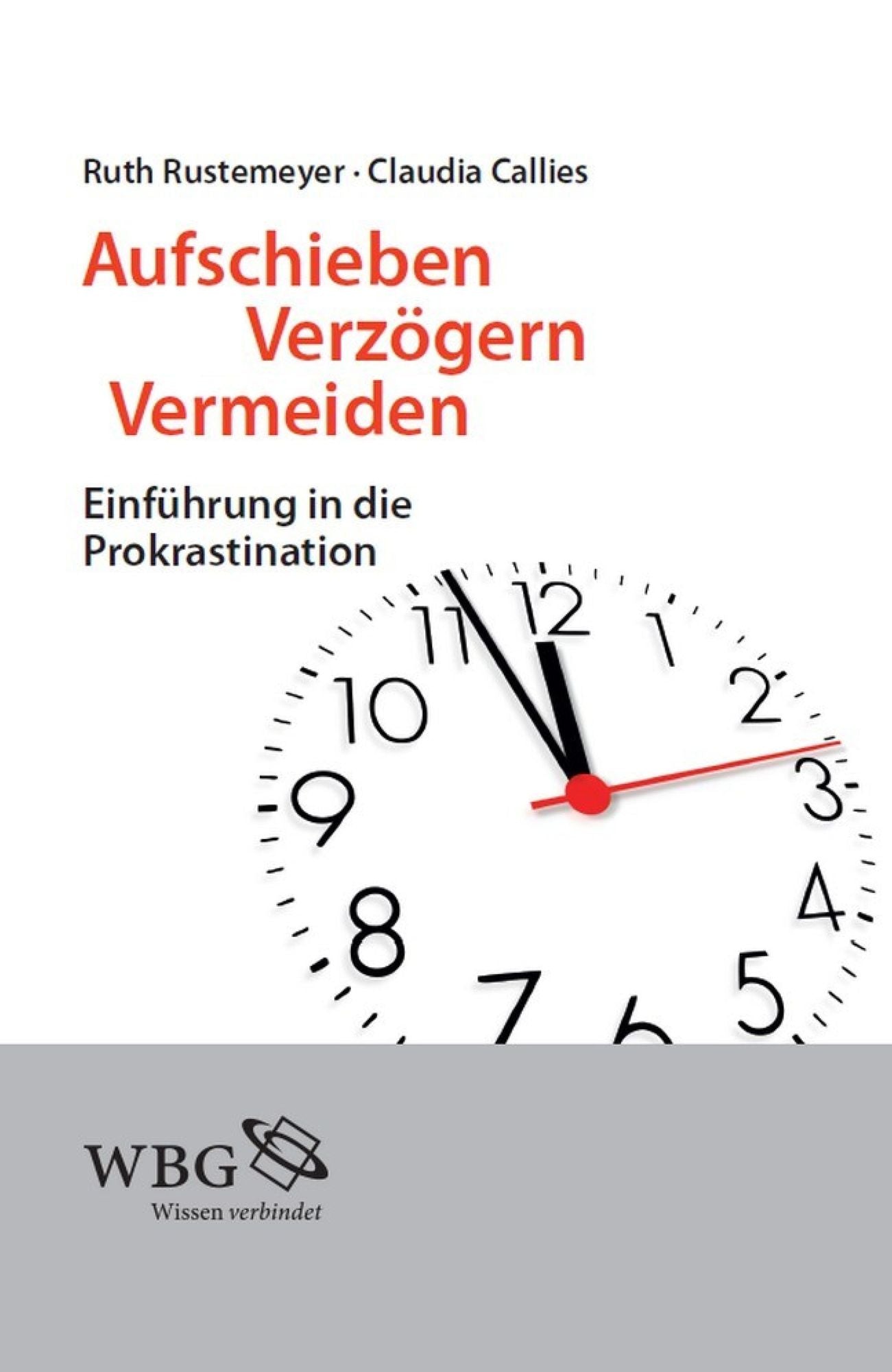 Aufschieben, Verzögern, Vermeiden: Einführung in die Prokrastination