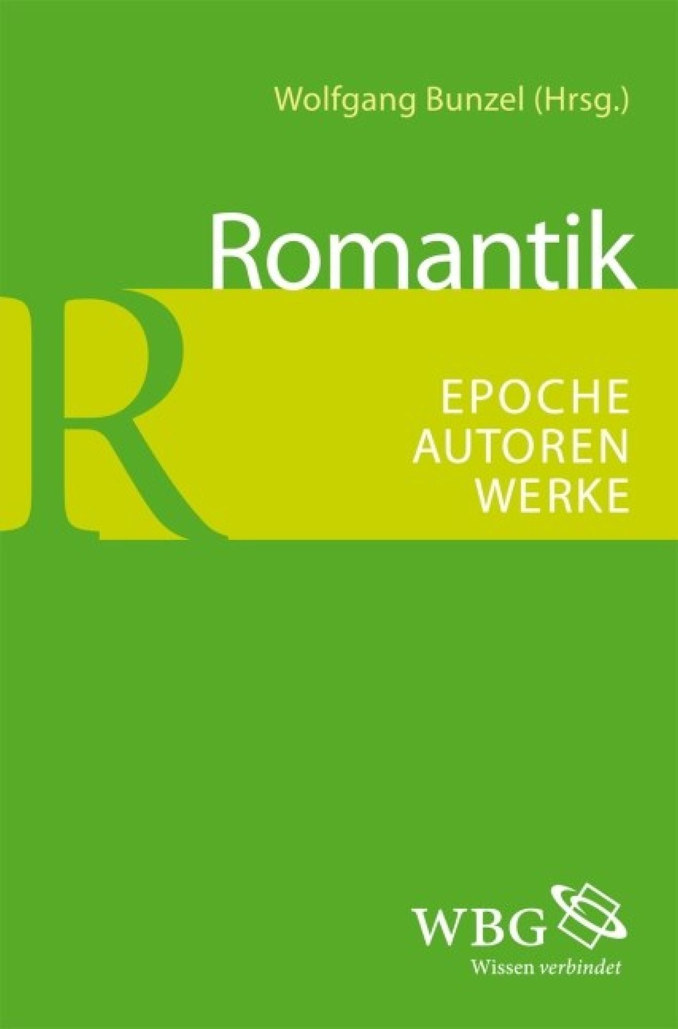 Romantik: Epoche - Autoren - Werke