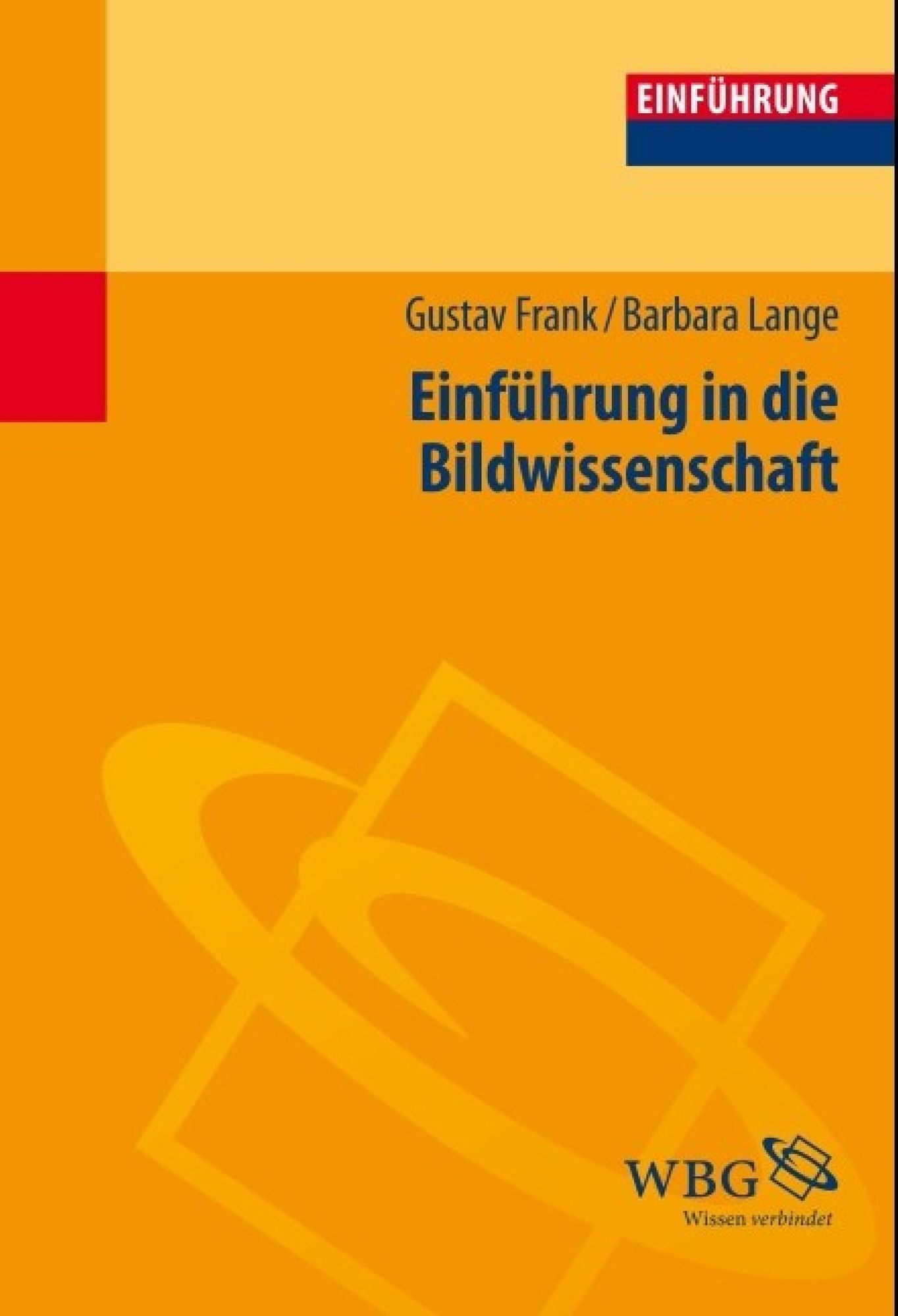 Einführung in die Bildwissenschaft: Bilder in der visuellen Kultur