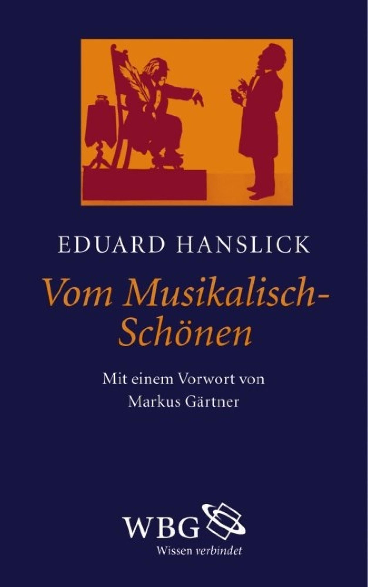 Vom Musikalisch-Schönen: Ein Beitrag zur Revision der Ästhetik der Tonkunst